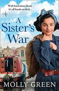 A Sister’s War (The Victory Sisters #3) by Molly Green