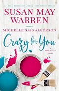 Crazy for You by Michelle Sass Aleckson