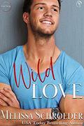 Wild Love by Melissa Schroeder