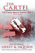The Cartel Deluxe Edition, Part 2: Books 4 and 5 by JaQuavis Coleman