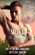 Wild (The Lost Wolves #4) by Skye R. Richmond