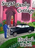 Sugar Candy Cottage by Elizabeth Cadell