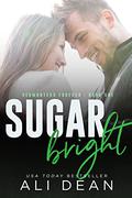 Sugar Bright (Vermonters Forever #1) by Ali Dean