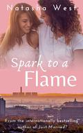 Spark to a Flame by Natasha West