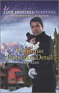 Christmas Protection Detail  (Love Inspired Suspense) by Terri Reed