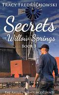 Secrets of Willow Springs 3 by Tracy Fredrychowski