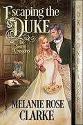Escaping the Duke (The Secret Crusaders #1) by Melanie Rose Clarke
