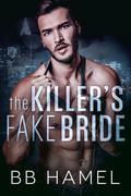 The Killer's Fake Bride by B.B. Hamel