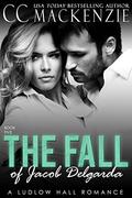 The Fall Of Jacob Del Garda (Ludlow Hall #5) by C.C. MacKenzie
