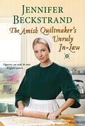 The Amish Quiltmaker's Unruly In-Law (The Amish Quiltmaker #2) by Jennifer Beckstrand