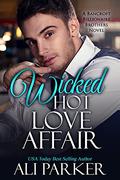 Wicked Hot Love Affair by Ali Parker
