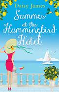 Summer at the Hummingbird Hotel (The Hummingbird Hotel #2) by Daisy James