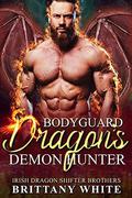 Bodyguard Dragon's Demon Hunter by Brittany White