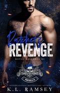 Ratchet's Revenge (Royal Bastards MC: Huntsville Chapter Book 4): Royal Bastards MC: Huntsville Chapter (Royal Bastards MC: Huntsville, AL #4) by K.L. Ramsey