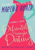 Definitely  (Maybe) Dating: Laugh Out Loud Opposites Attract Romantic Comedy  (The Eastons) by Marina Adair