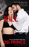 Kill Game: The Devious Games Duet, Part 1 by D.D. Prince