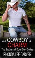 All Cowboy and Charm by Rhonda Lee Carver