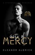 Acts of Mercy by Eleanor Aldrick