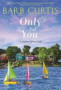 Only for You (Sapphire Springs #2) by Barb Curtis