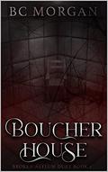 Boucher House: Book 2 by B.C. Morgan