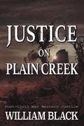 Justice on Plain Creek by William Black