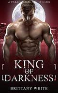 King of Darkness: Forbidden Vampire Romance by Brittany White