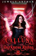 Calluna: Darkness Rising (Spell Library #23) by Jewels Arthur
