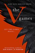 The V Games (The V Games #1-3) by Ker Dukey