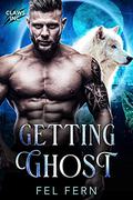 Getting Ghost by Fel Fern