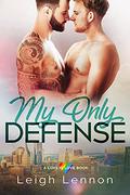 My Only Defense (Love Is Love #3) by Leigh Lennon