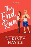The End Run (Kiss & Tell #2) by Christy Hayes