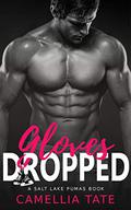 Gloves Dropped (Salt Lake Pumas #1) by Camellia Tate