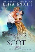 Taming the Scot (Scots of Honor #3) by Eliza Knight