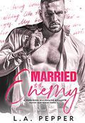 Married To The Enemy (Haven Isle #1) by L.A. Pepper