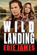 Wild Landing (Hope Landing #8) by Edie James