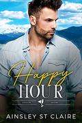 Happy Hour (Stiletto Sisters #3) by Ainsley St. Claire