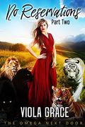 No Reservations Part Two by Viola Grace