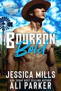 Bourbon Bold by Jessica Mills, Ali Parker