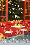 The Café Between Pumpkin and Pie (Moonbright, Maine #3) by Stacy Finz