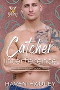 Catcher Interference by Haven Hadley