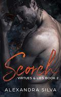 Scorch (Virtues & Lies #2) by Alexandra Silva