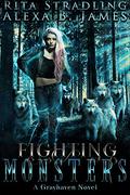 Fighting Monsters (Grayhaven #2) by Alexa B. James
