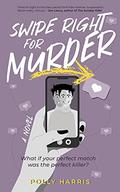 Swipe Right for Murder by Polly Harris