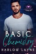 Basic Chemistry (Love 101 #8) by Harlow Layne