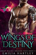 Wings of Destiny (Great Plains Dragon Feud #5) by Emilia Hartley