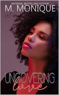 Uncovering Love (Thug, Baller, Hitta, Goon #1) by M. Monique