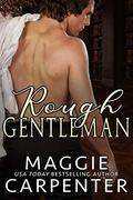 Rough Gentleman by Maggie Carpenter