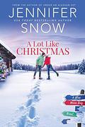 A Lot Like Christmas (Blue Moon Bay #2) by Jennifer Snow