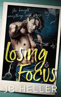 Losing Focus (Moments #2) by J.B. Heller