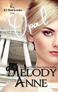 The Twelve Horizons of Charlie - Opal by Melody Anne